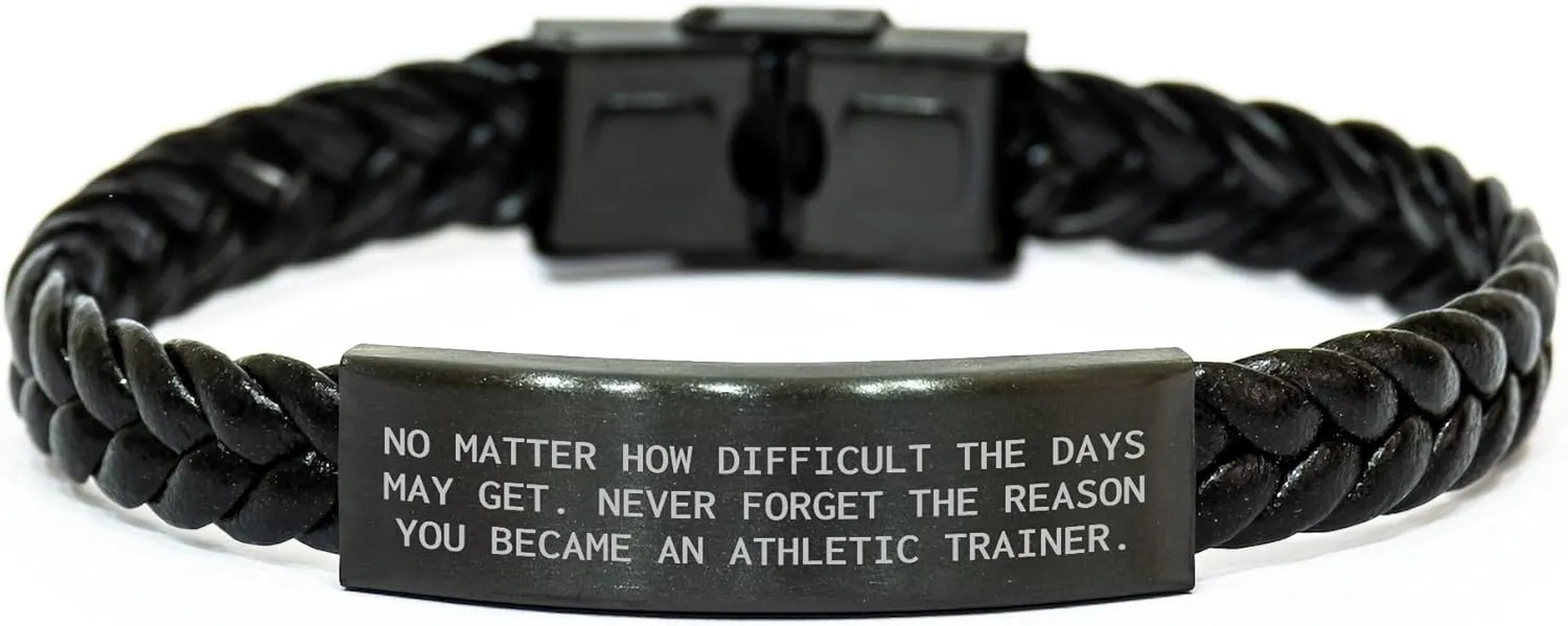 Athletic Trainer Encouragement Gifts | Interlaced Leather Bracelet | Father's Day Inspirational Gifts for Athletic Trainers | No Matter How Difficult The Days May Get