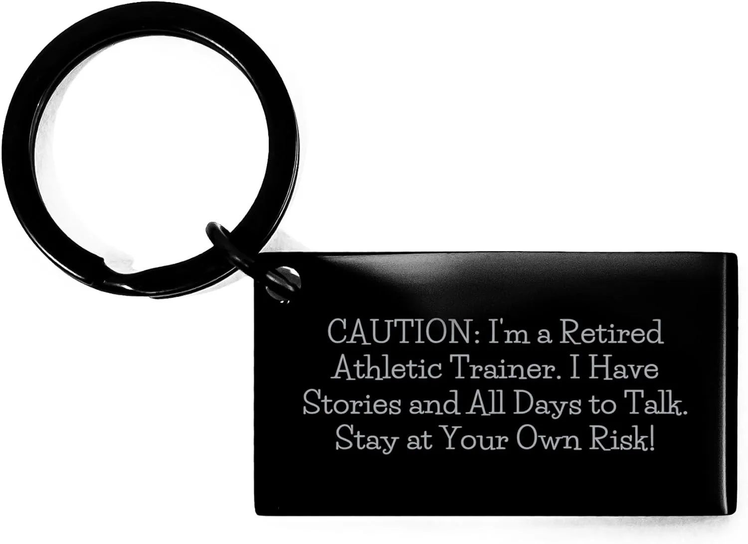 Athletic Trainer Keychain Gifts from Men to Friends on Valentine's - Stay At Your Own Risk!