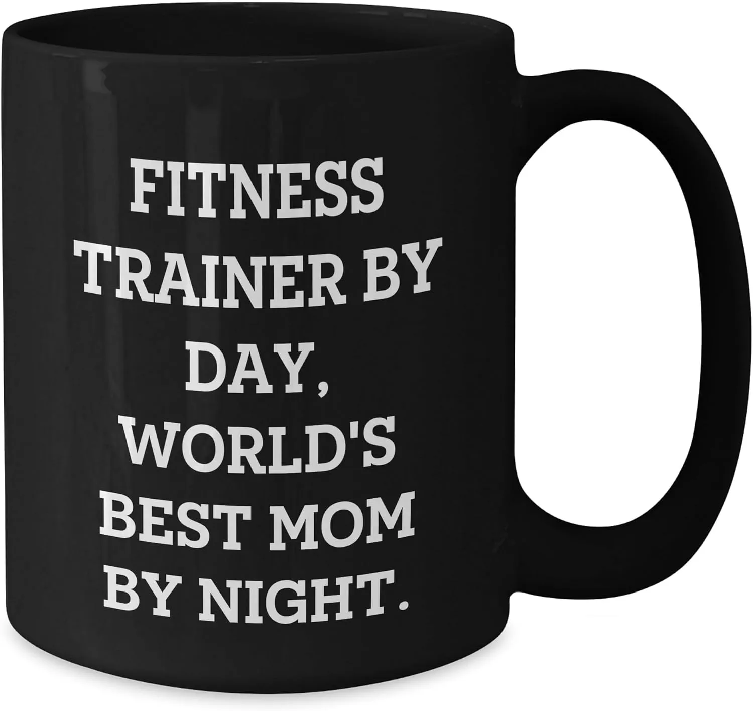 Fitness Trainer Humor Gifts from Men to World's Best Mom By Night on Father's Day, Funny Black Coffee Mug for Dad
