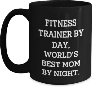 Fitness Trainer Humor Gifts from Men to World's Best Mom By Night on Father's Day, Funny Black Coffee Mug for Dad