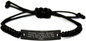 Funny Personal Trainer Gifts, Rope Bracelet for Mother's Day, 'Personal Trainer. Because Classy Sassy And A Bit Fearlessy Is Not An Official Job Title.' Quote, Adjustable Black Rope Gift from Friends
