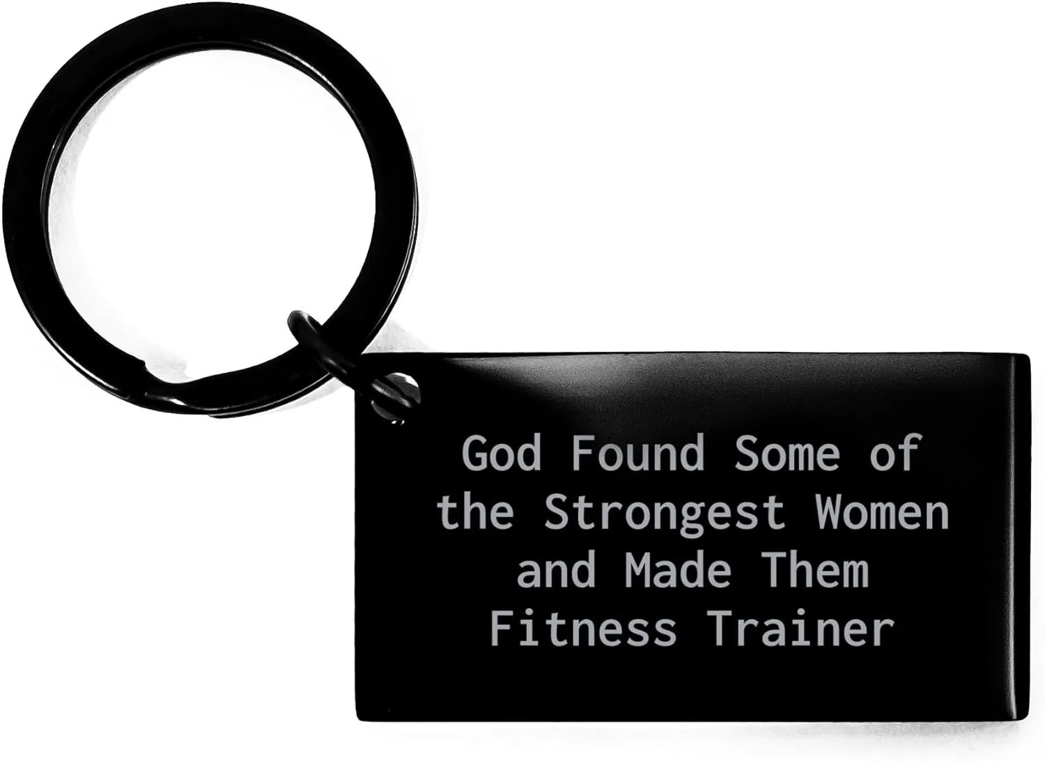 God Found Some Of The Strongest Women And Made Them Fitness Trainers Inspirational Fitness Trainer Keychain Birthday Unique Gifts from Friends to Strong Women Fitness Trainers