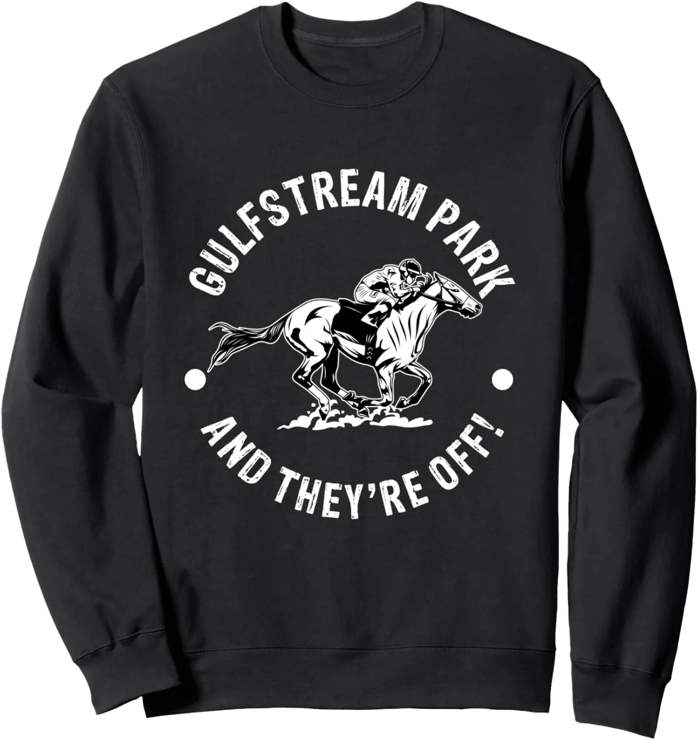 Gulfstream Park Racetrack Horse Race Fan Equestrian FL Derby Sweatshirt