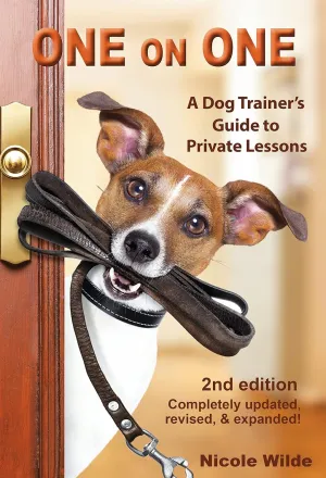 One on One: A Dog Trainer's Guide to Private Lessons, 2nd ed. (Train the Trainer Series, Book 3) Paperback – March 28, 2023